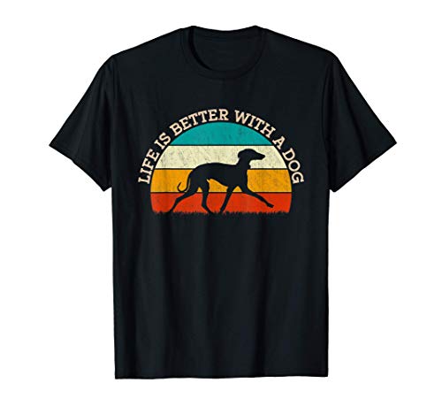 Life Is Better With A Dog - Los dueños de los galgos Camiseta