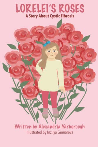 Lorelei's Roses: A story about Cystic Fibrosis