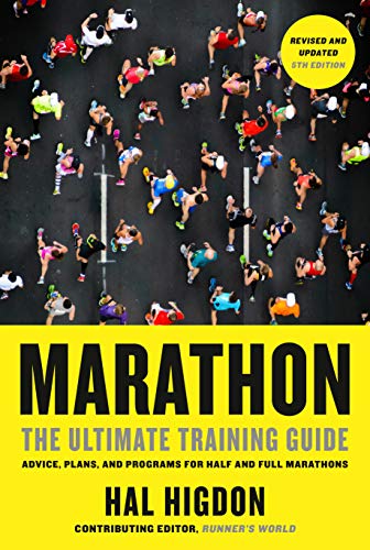 Marathon, Revised and Updated 5th Edition: The Ultimate Training Guide: Advice, Plans, and Programs for Half and Full Marathons (English Edition)