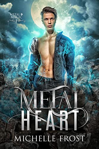 Metal Heart (Metal & Magic Book 1) (English Edition)