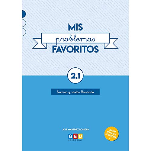 Mis problemas favoritos 2.1 / Editorial GEU / 2º Primaria / Mejora la resolución de problemas / Recomendado como repaso / Con actividades sencillas