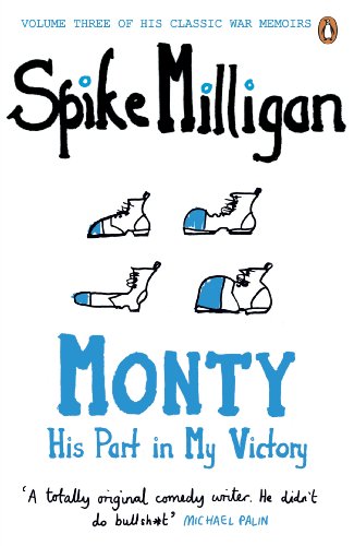 Monty: His Part in My Victory (Milligan Memoirs Book 3) (English Edition)