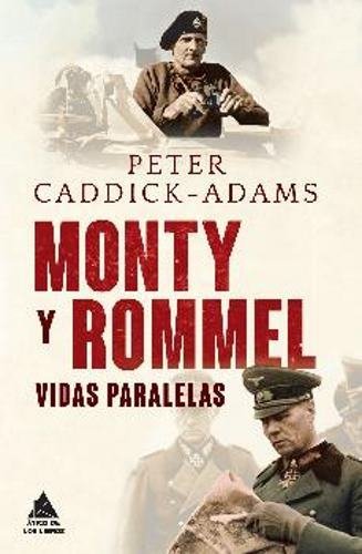 Monty y Rommel: Vidas paralelas (Ático Historia)