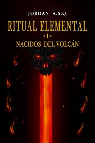 Nacidos del volcán (Ritual elemental nº 1)