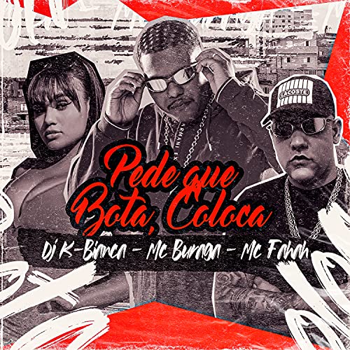 Pede Que Bota, Coloca (feat. MC Fahah & MC Buraga)