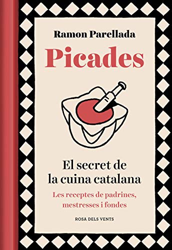 Picades: El secret de la cuina catalana (Divulgació)