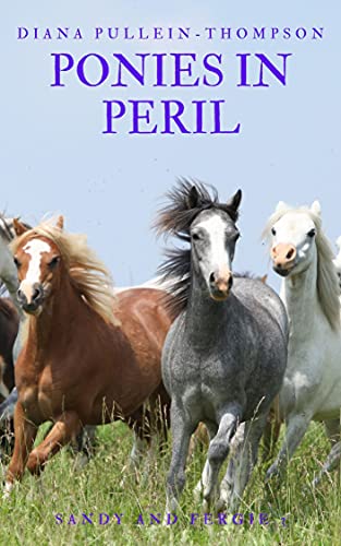 Ponies in Peril (Sandy and Fergus Book 3) (English Edition)