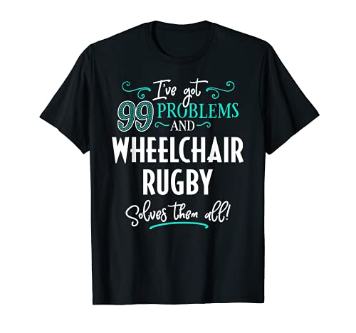 Regalo de rugby en silla de ruedas - Rugby en silla de ruedas los resuelve a todos Camiseta