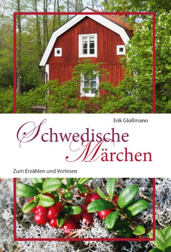 Schwedische Märchen: Märchen zum Erzählen und Vorlesen (German Edition)