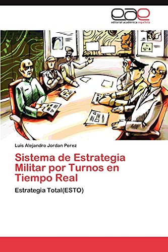 Sistema de Estrategia Militar Por Turnos En Tiempo Real: Estrategia Total(ESTO)