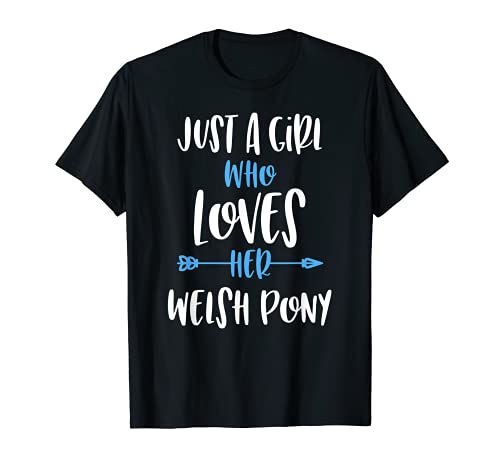 Sólo una chica que ama a su poni galés Camiseta