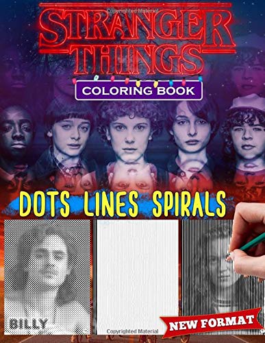 Stranger Things Dots Lines Spirals Coloring Book: Stranger Things Adult Coloring Book For Adults With Stress Relief Illustrations