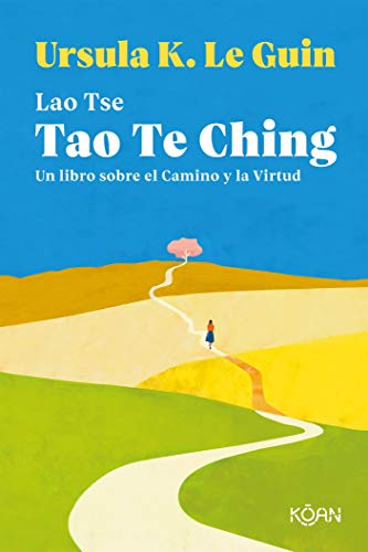 Tao Te Ching: Un libro sobre el Camino y la Virtud (Koan)