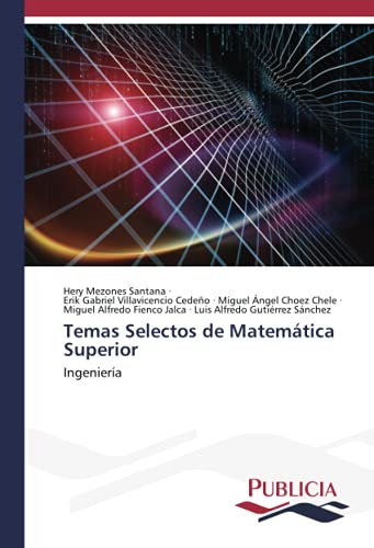 Temas Selectos de Matemática Superior: Ingeniería
