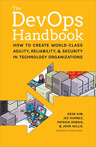 The DevOps Handbook: How to Create World-Class Agility, Reliability, and Security in Technology Organizations (English Edition)