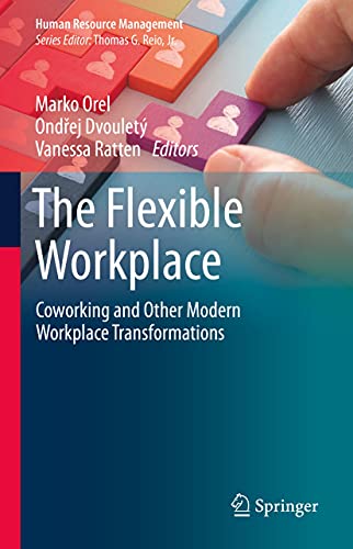 The Flexible Workplace: Coworking and Other Modern Workplace Transformations (Human Resource Management) (English Edition)