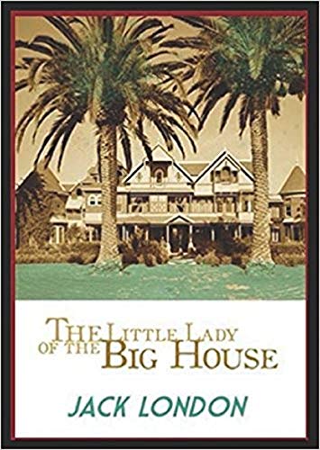 The Little Lady of the Big House Illustrated (English Edition)