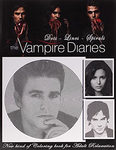 The Vampire Diaries Dots Lines Spirals: The BEST Adult Coloring Book for Halloween