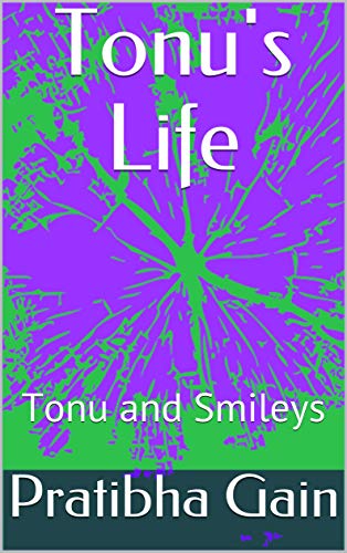 Tonu's Life : Tonu and Smileys (English Edition)