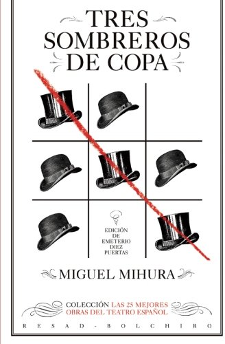Tres sombreros de copa (Las 25 mejores obras del teatro español) - 9788415211891