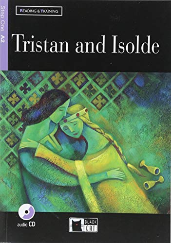 Tristan And Isolde (+CD audio): Tristan and Isolde + audio CD (Reading and training)